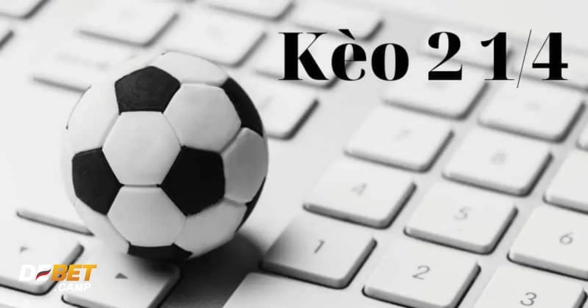 Khi Nào Nên Chọn Kèo 2.25?
