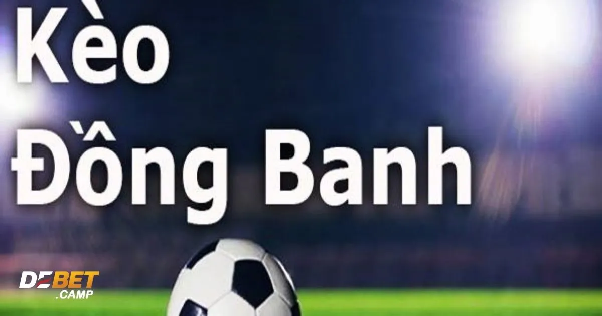 Sự khác biệt giữa kèo đồng banh và kèo chấp 0.25