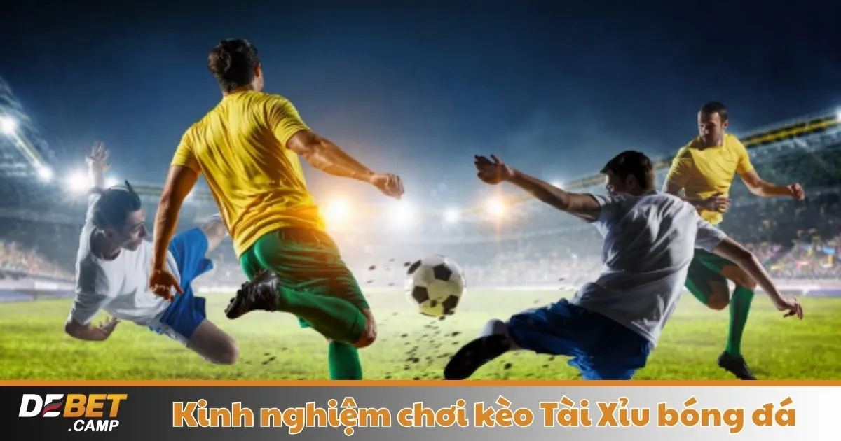 Cách Nhận Biết Kèo Tài Xỉu Đẹp & Khi Nào Nên Đặt Cược?